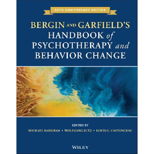 

Bergin and Garfield's Handbook of Psychotherapy and Behavior Change / Michael J. Lambe...