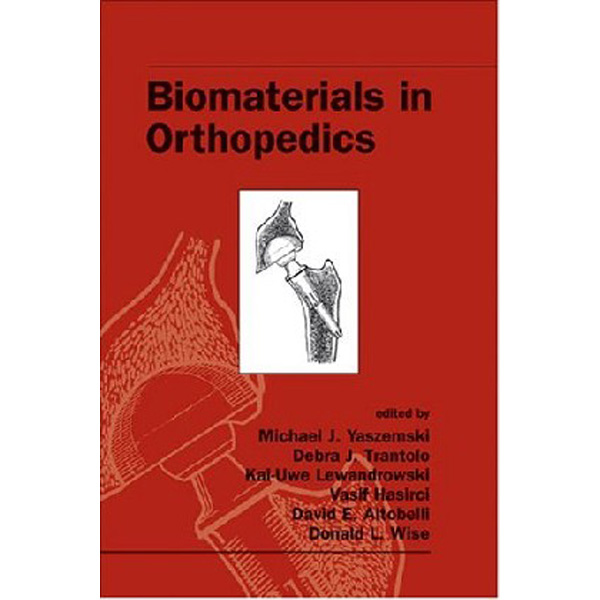 

Biomaterials In Orthopedics / Yaszemski