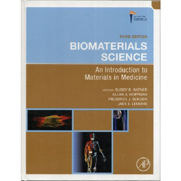 

Biomaterials Science: An Introduction to Materials in Medicine / Buddy D. Ratner
