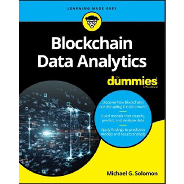 

Blockchain Data Analytics for Dummies / Solomon Michael G.