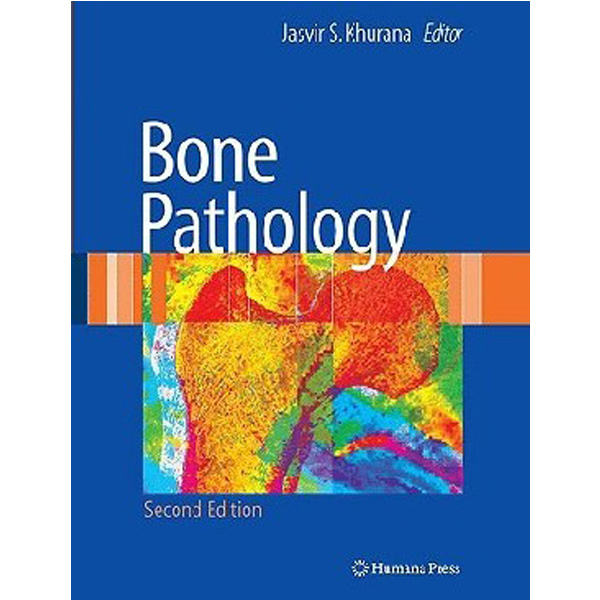 

Bone Pathology / Jasvir S. Khurana