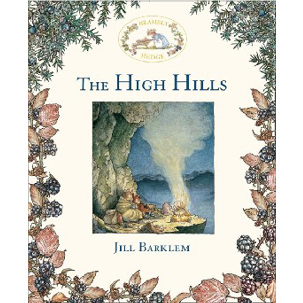 

Brambly Hedge: The High Hills / Barklem Jill