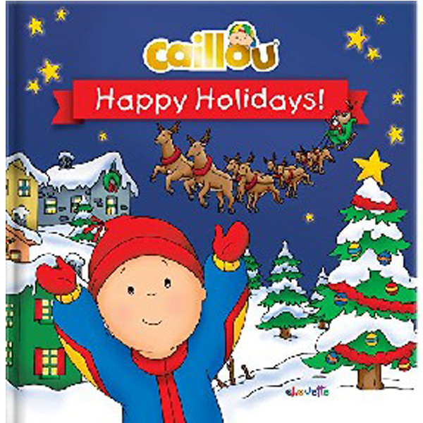 

Caillou: Happy Holidays! / Pleau-Murissi