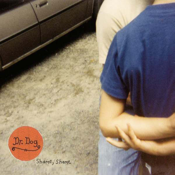 

Dr. Dog: Shame, Shame (1 CD)