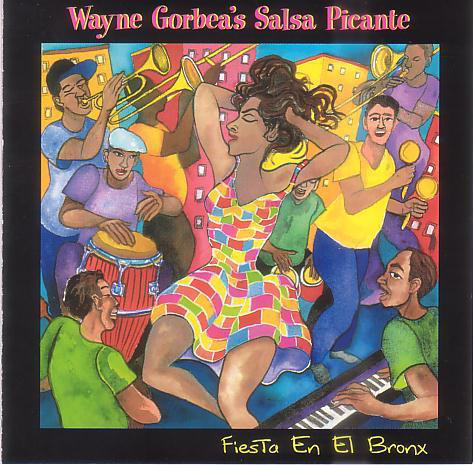 Wayne Y Salsa Picante Gorbea: Fiesta En El Bronx (1 CD)