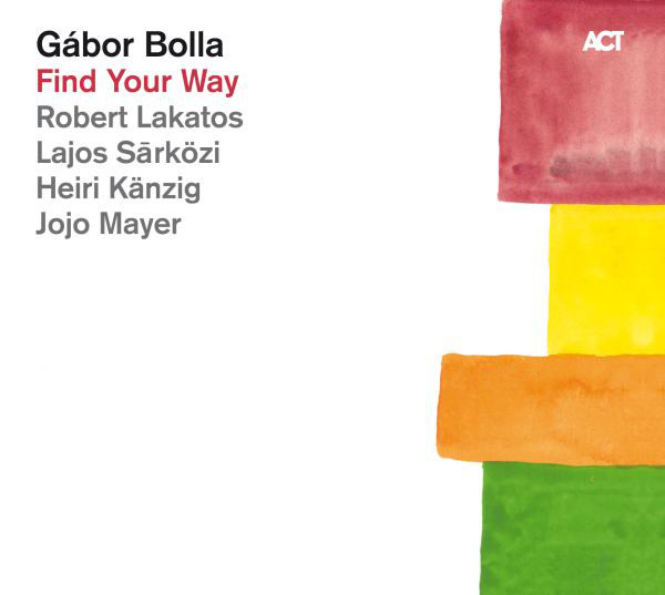 

BOLLA, Gabor: Find Your Way (1 CD)