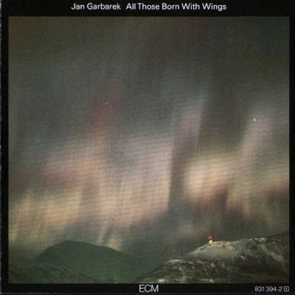 Jan Garbarek: All Those Born With Wings (1 CD)