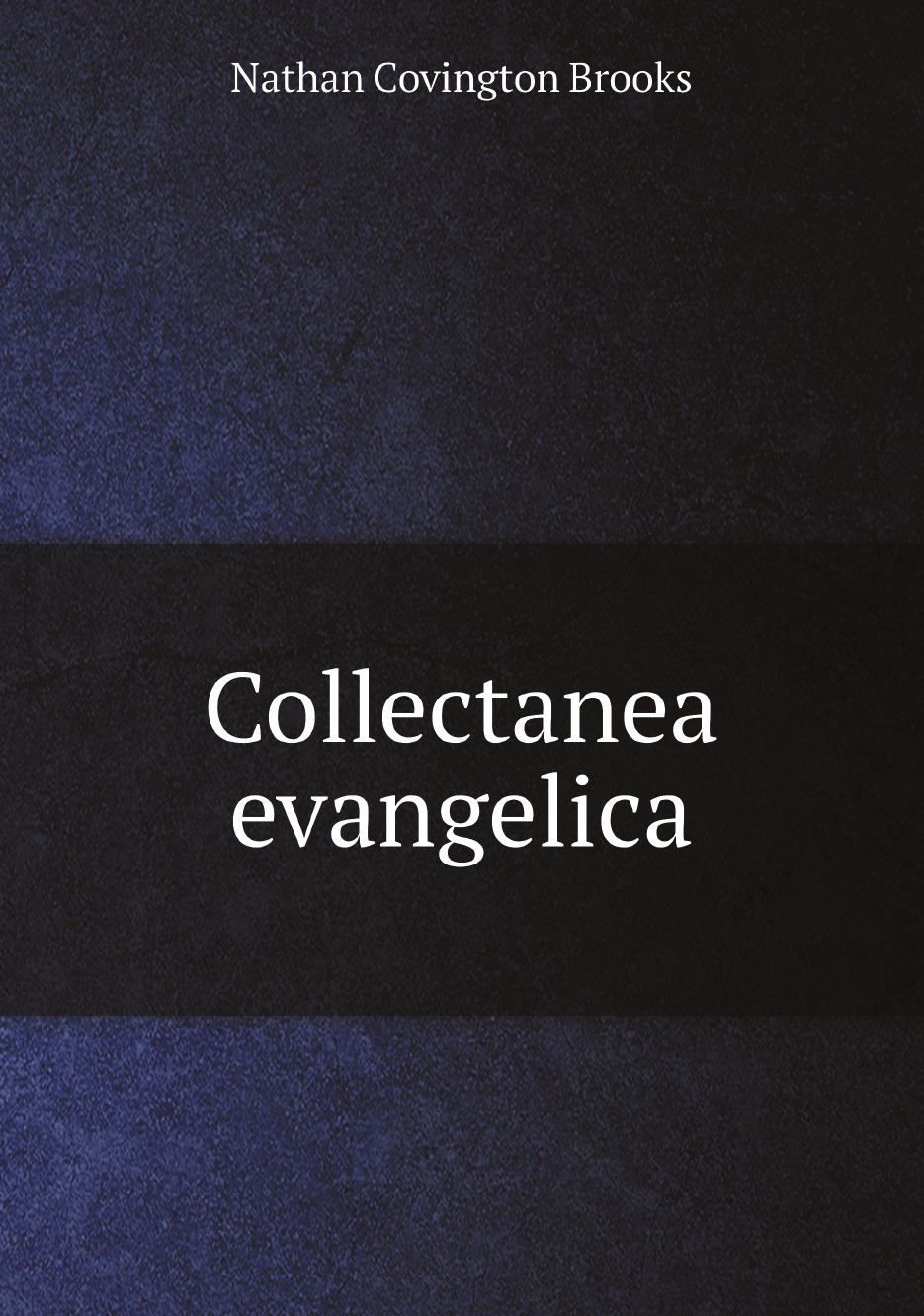 

Collectanea evangelica