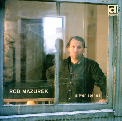 Rob Mazurek: Silver Spines (1 CD)