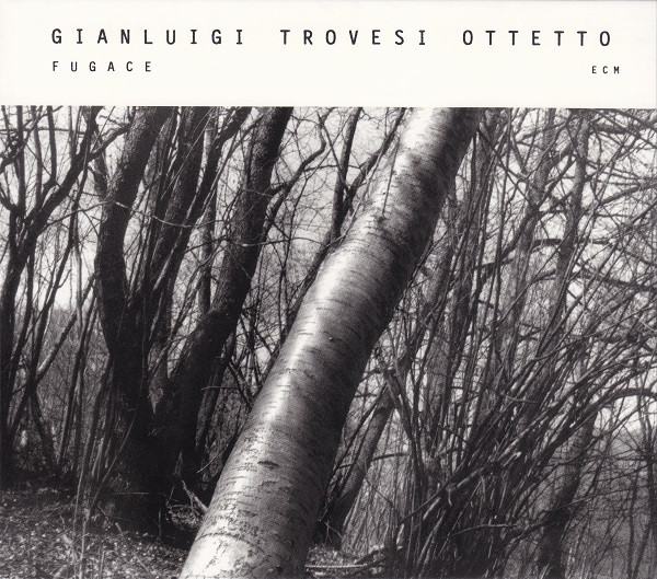 

Gianluigi Trovesi Ottetto: Fugace (1 CD)