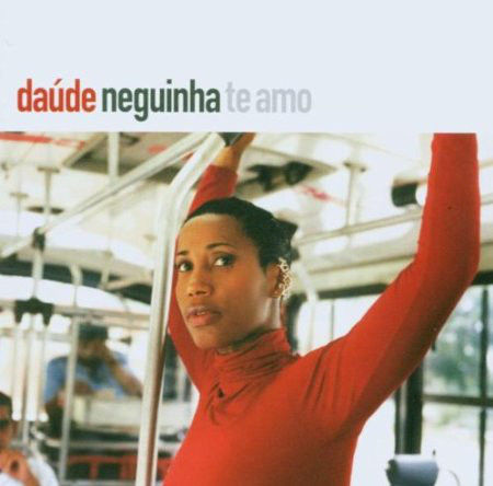 Daude: Neguinha Te Amo (1 CD)