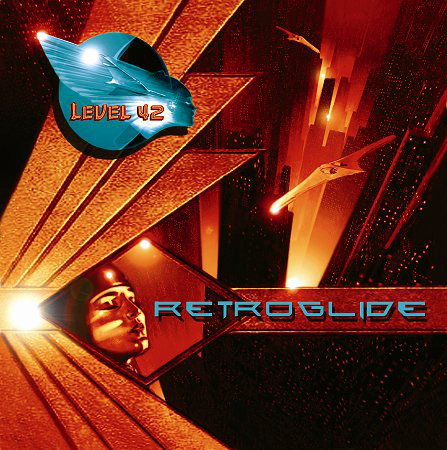 Level 42: Retroglide (1 CD)