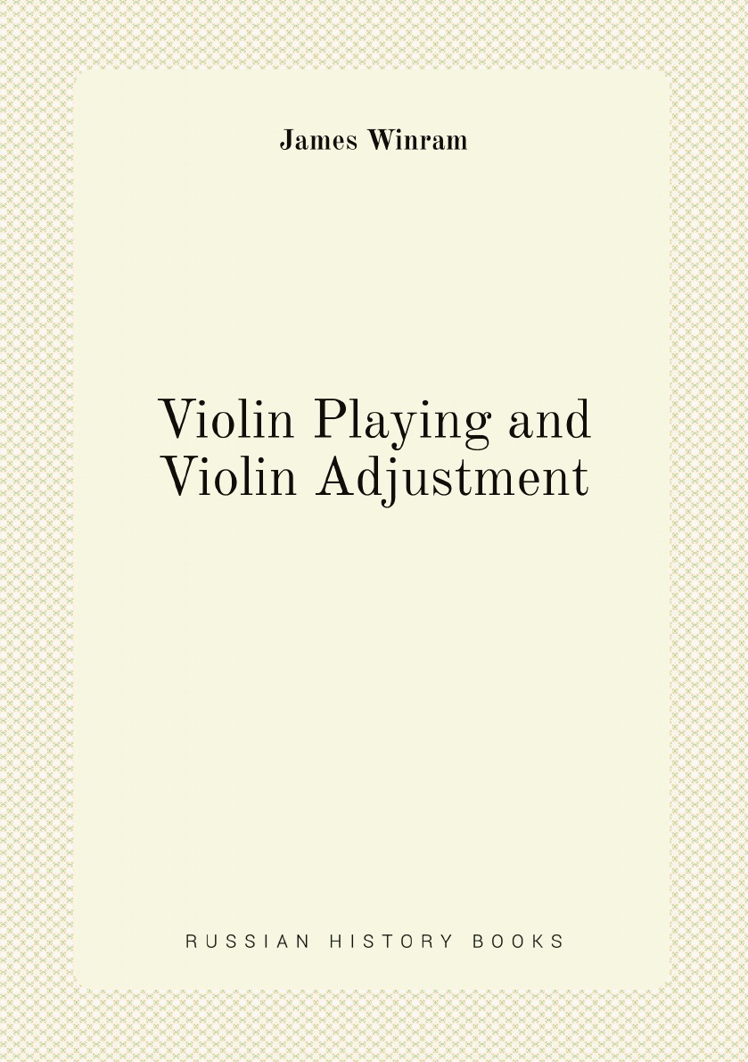 

Violin Playing and Violin Adjustment