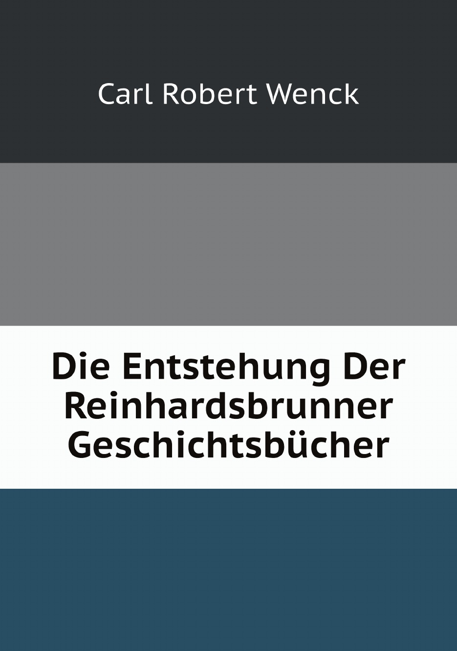 

Die Entstehung Der Reinhardsbrunner Geschichtsbucher