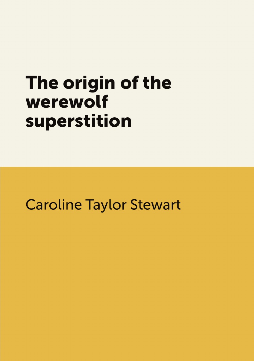 

The origin of the werewolf superstition