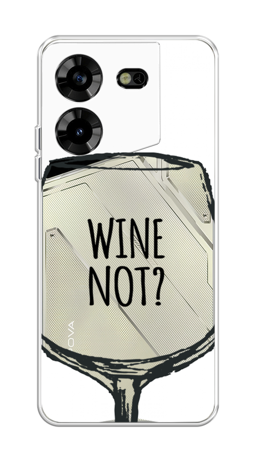 

Чехол на Tecno Pova 5 "Wine not white", Белый, 303950-6