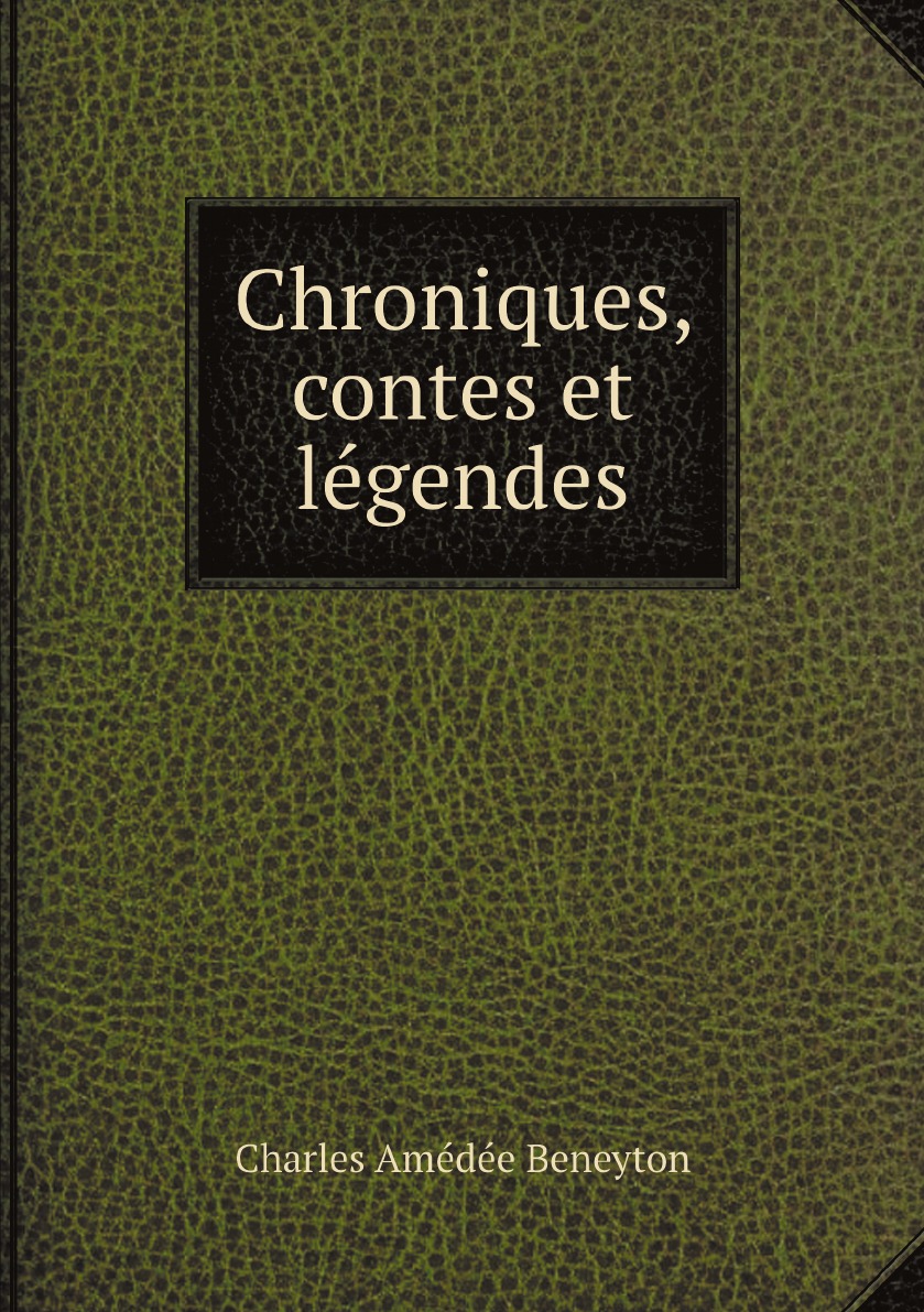 

Chroniques, contes et legendes