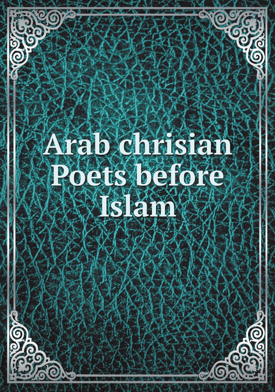 

Arab chrisian Poets before Islam