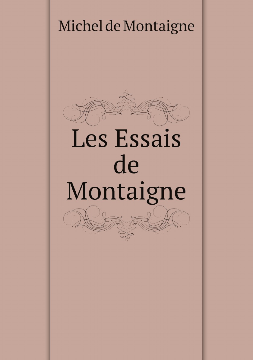 

Les Essais de Montaigne
