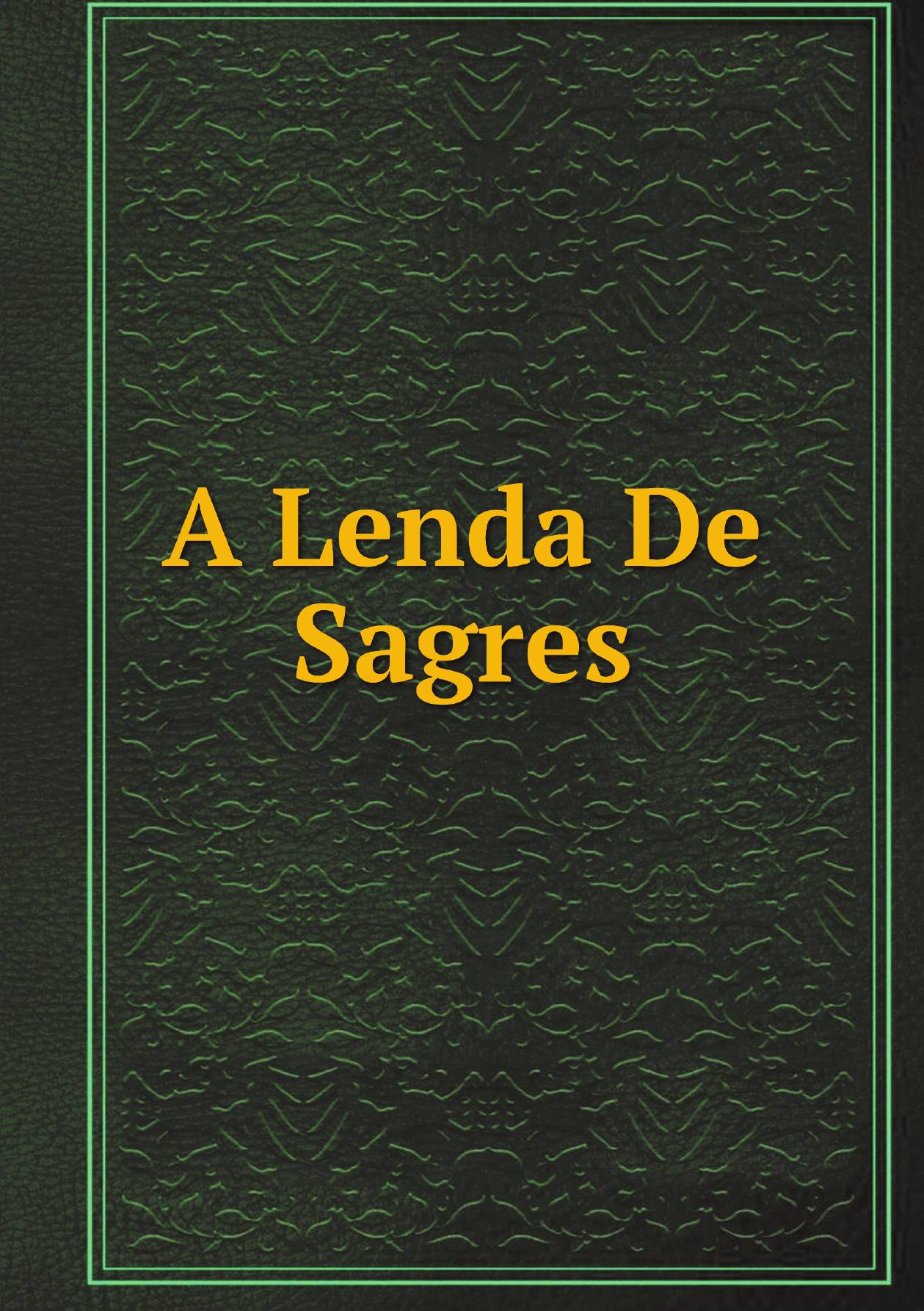 

A Lenda De Sagres