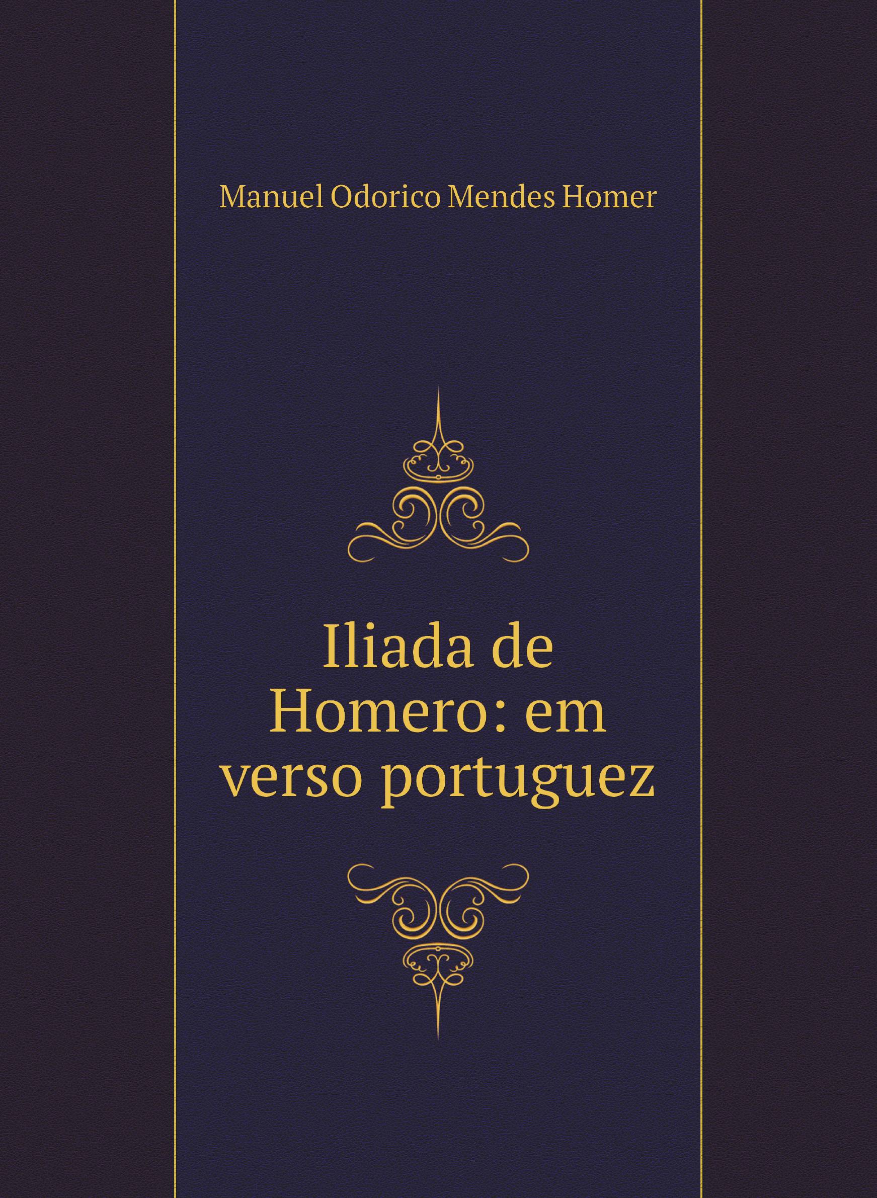 

Iliada de Homero: em verso portuguez