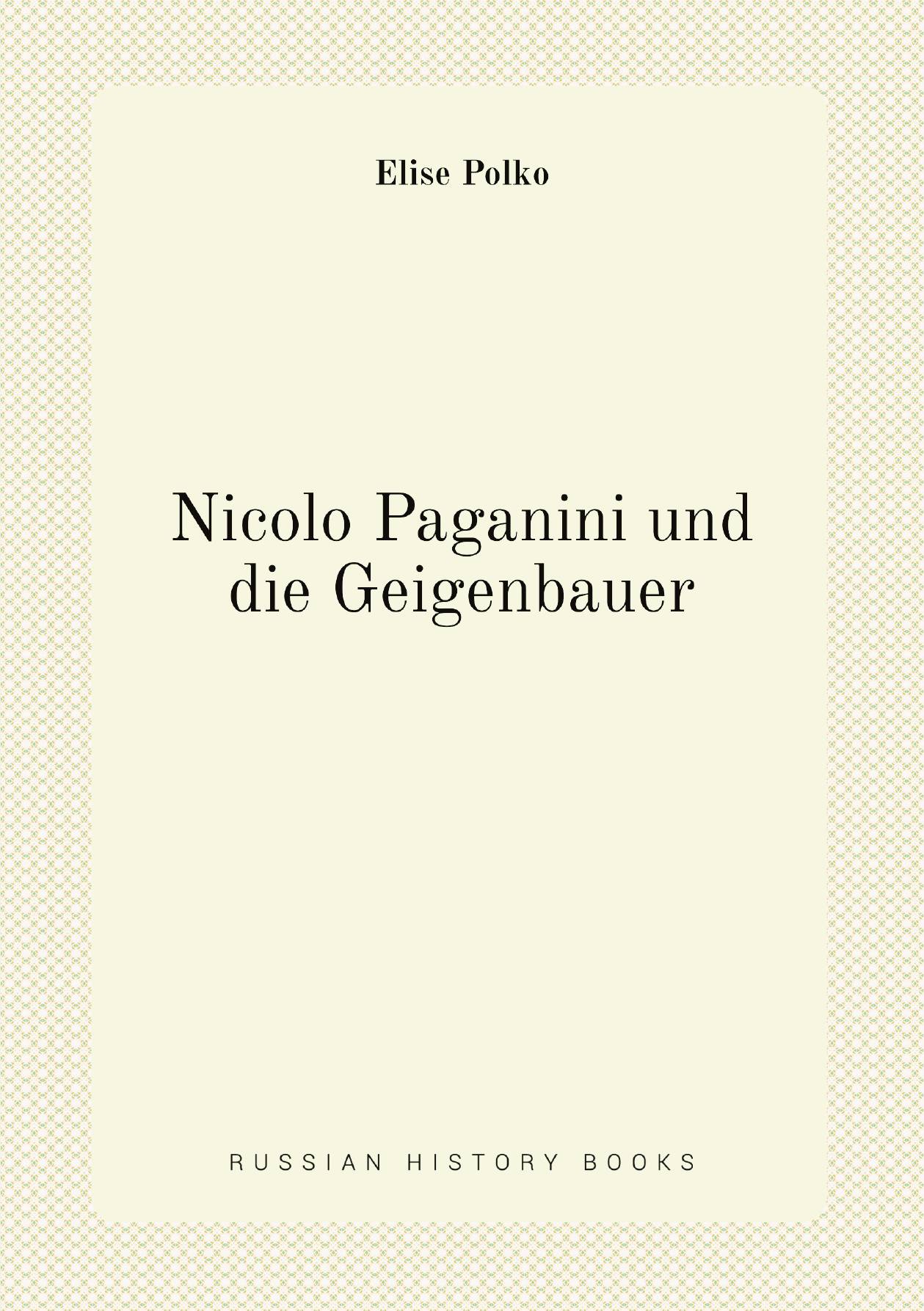 

Nicolo Paganini und die Geigenbauer