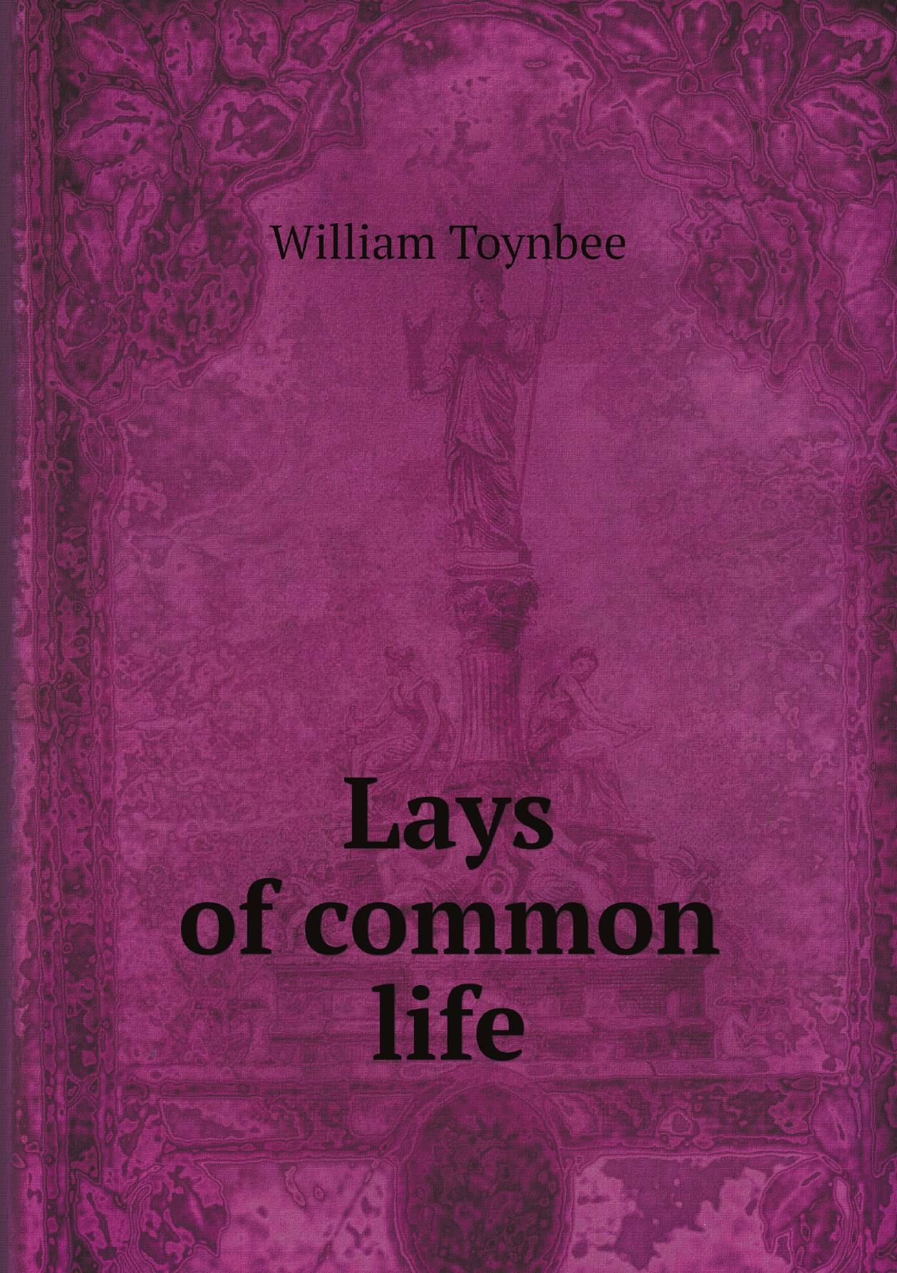 

Lays of common life