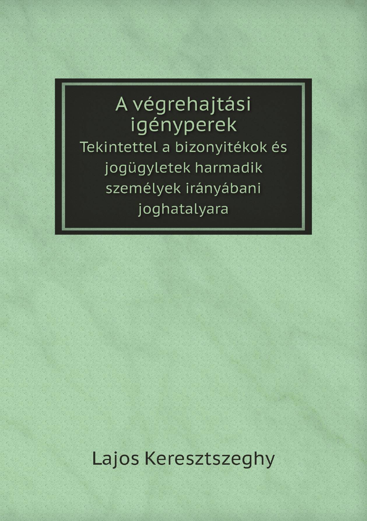 

A vegrehajtasi igenyperek