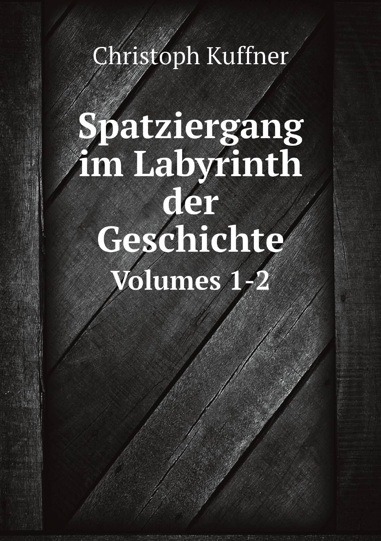 

Spatziergang im Labyrinth der Geschichte