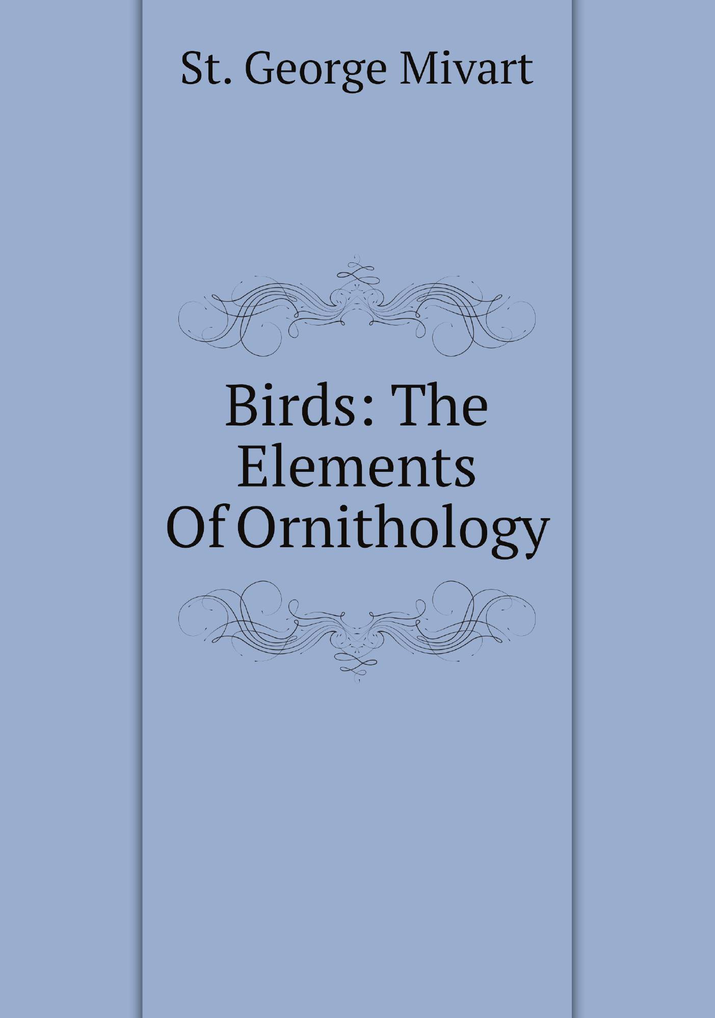 

Birds: The Elements Of Ornithology