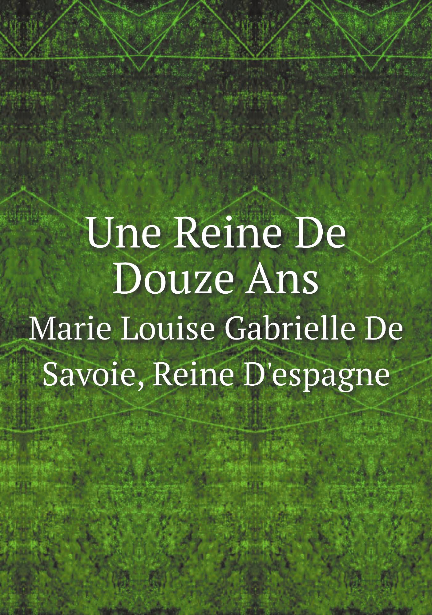 

Une Reine De Douze Ans