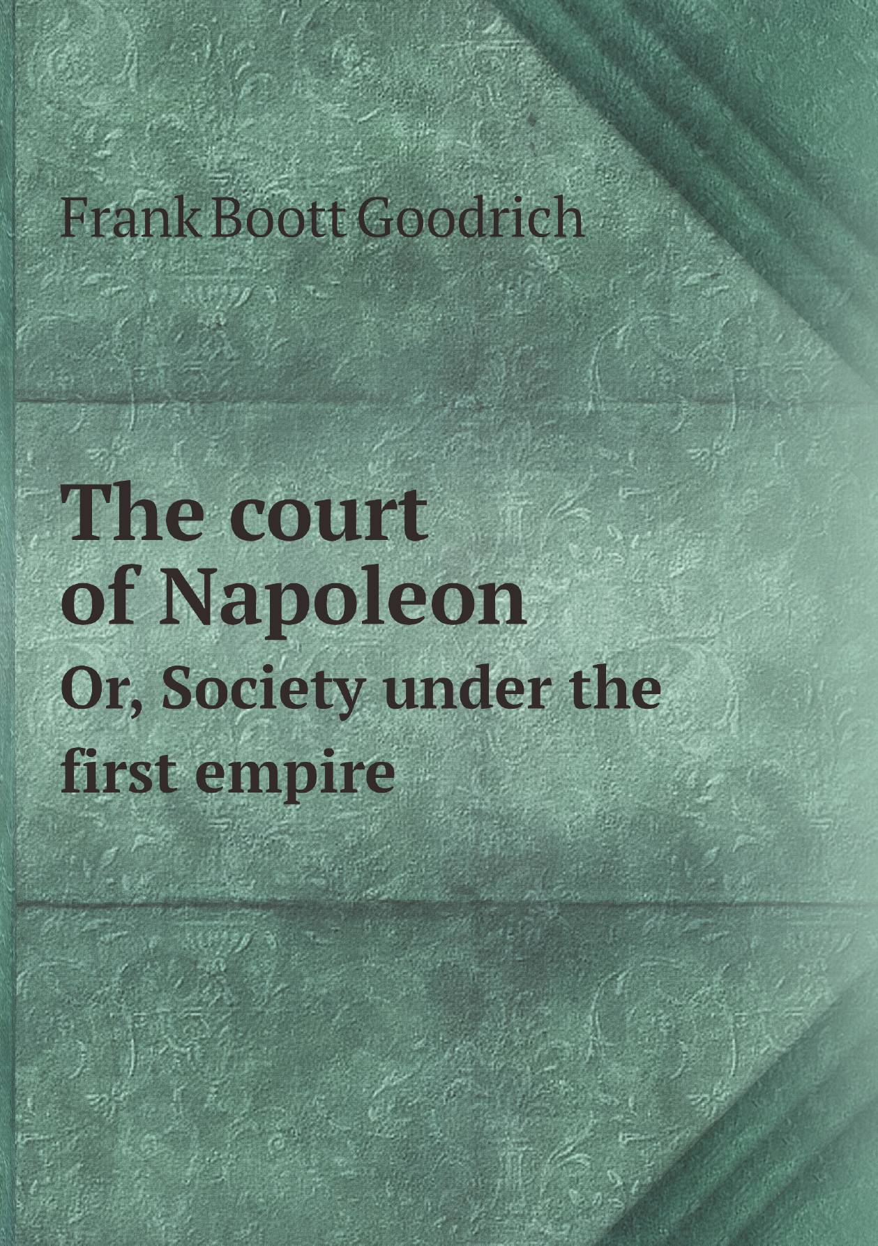 

The court of Napoleon