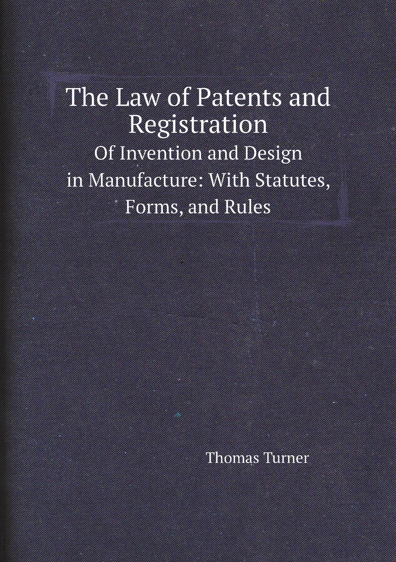 

The Law of Patents and Registration