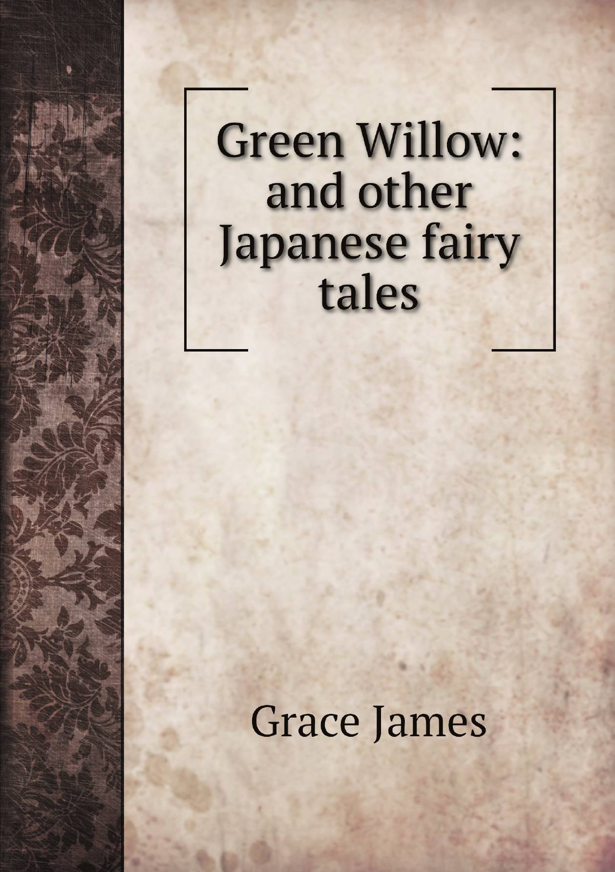 

Green Willow: and other Japanese fairy tales