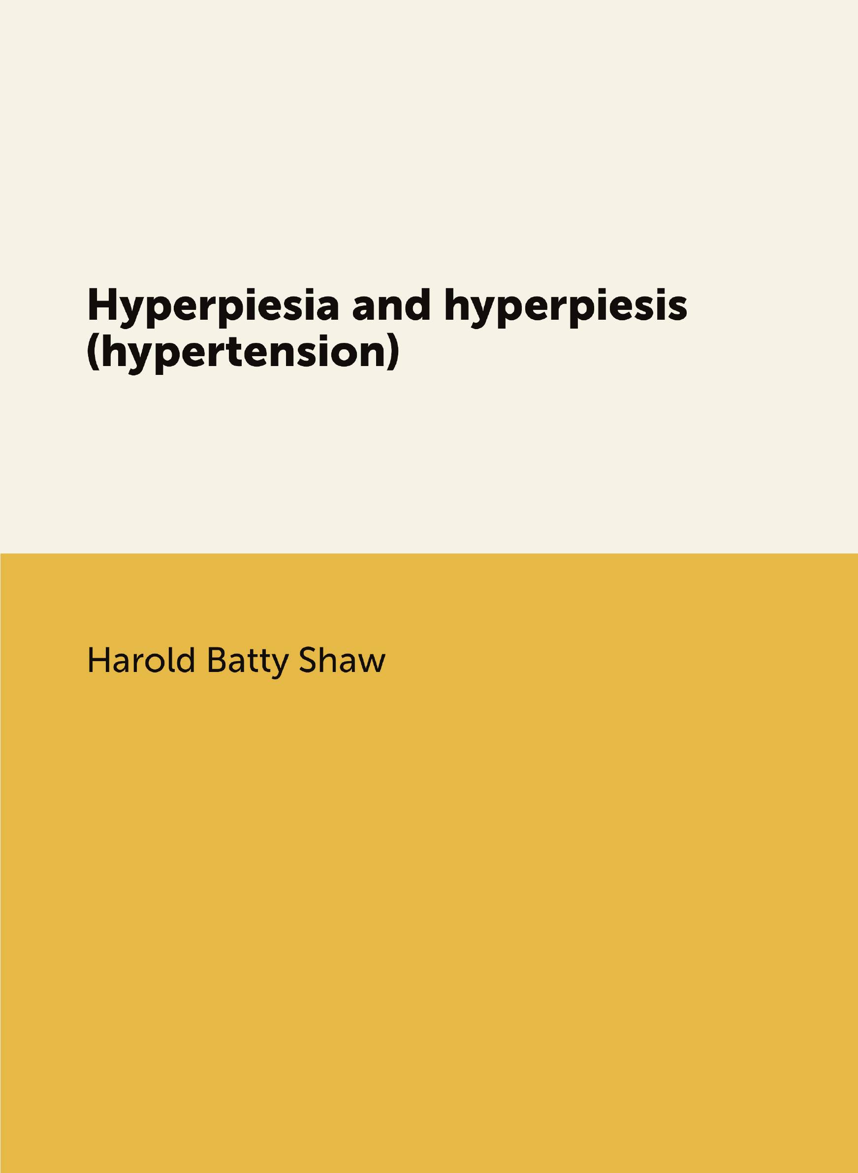 

Hyperpiesia and hyperpiesis (hypertension)