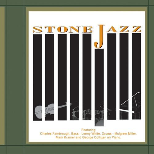 

Charles Fambrough/Lenny White/Mulgrew Miller/Mark Kramer/George Colligan – Stone Jazz 1CD