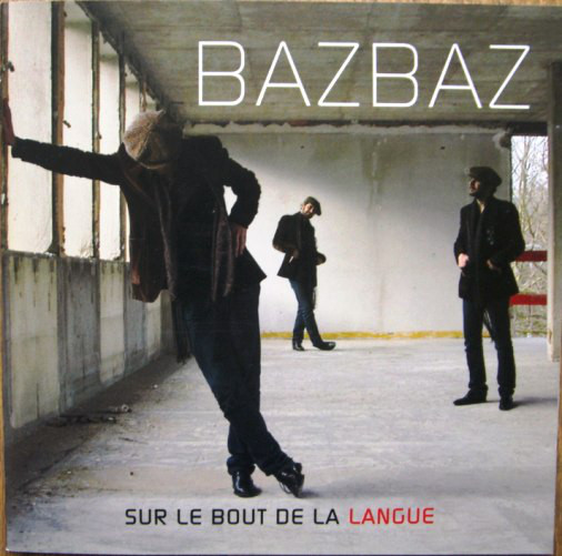 

Bazbaz: Sur Le Bout De La Langue (1 CD)