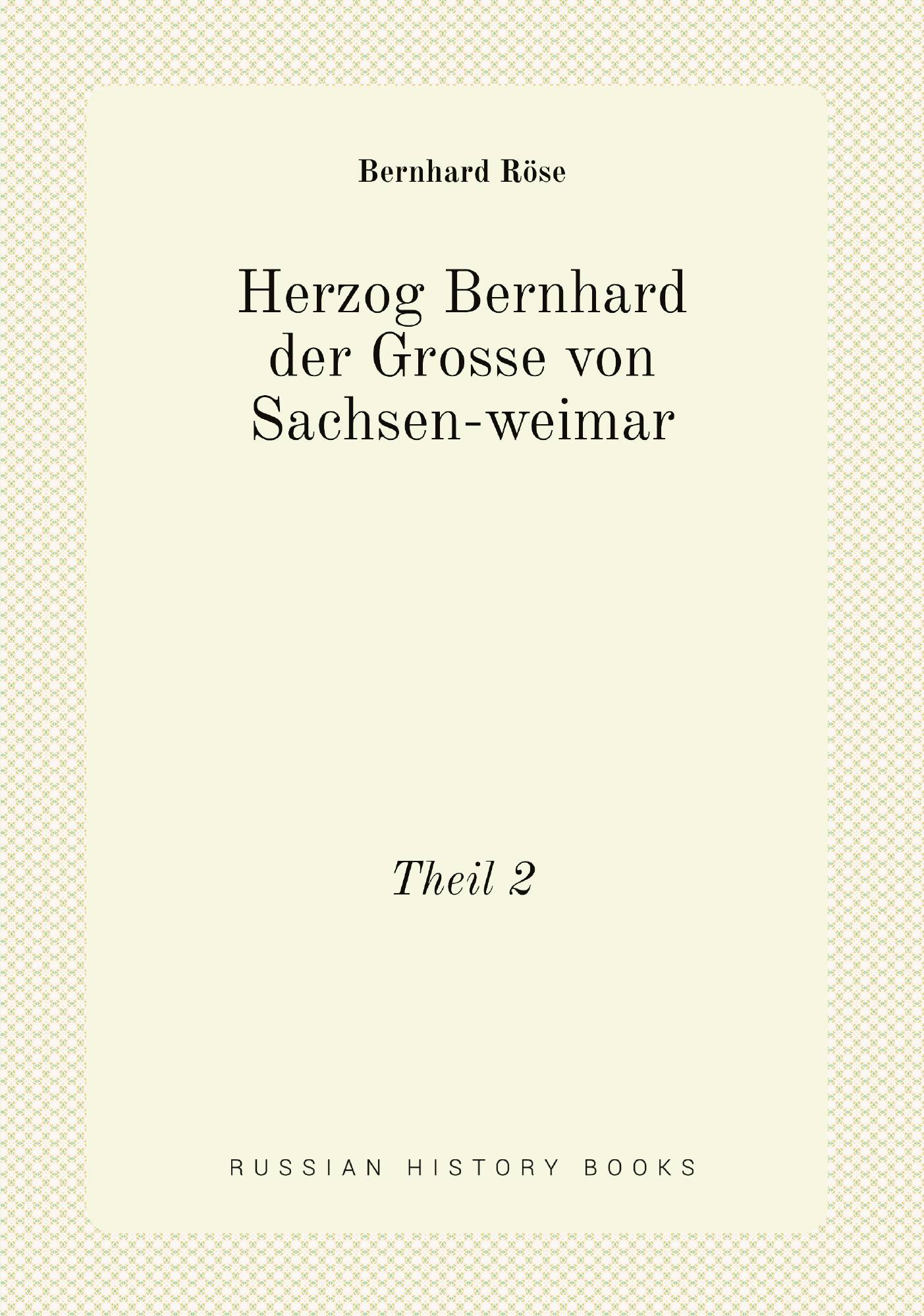 

Herzog Bernhard der Grosse von Sachsen-weimar