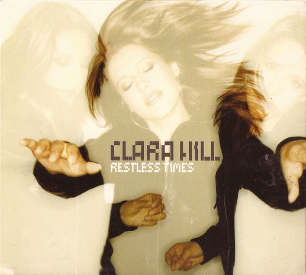 Clara Hill: Restless Times (1 CD)