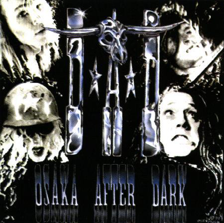 D.A.D.: Osaka After Dark (1 CD)