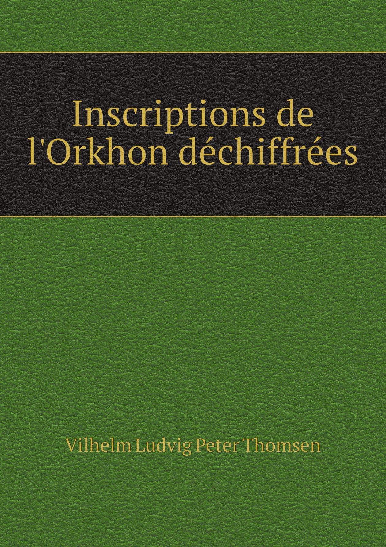 

Inscriptions de l'Orkhon dechiffrees