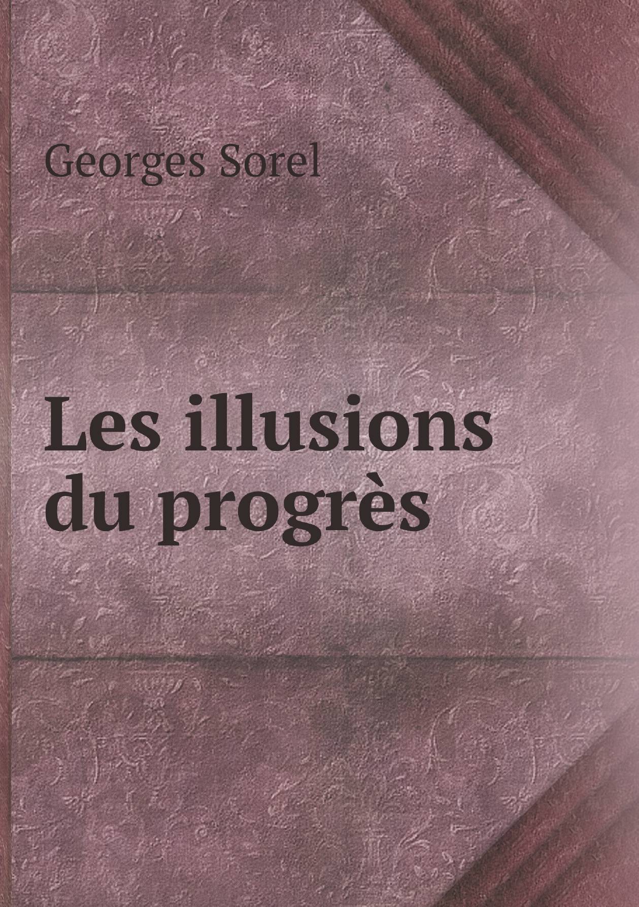 

Les illusions du progres