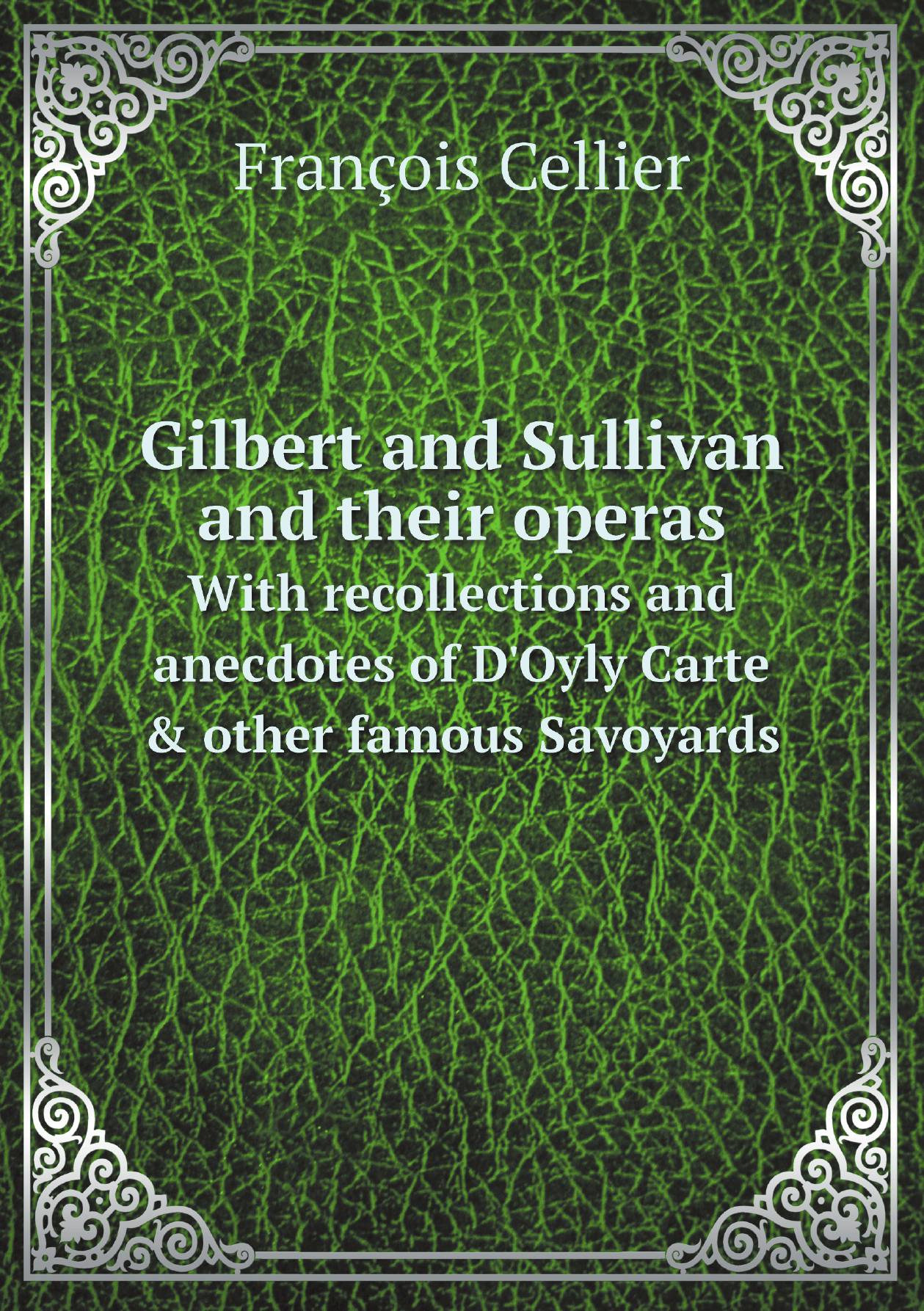 

Gilbert and Sullivan and their operas