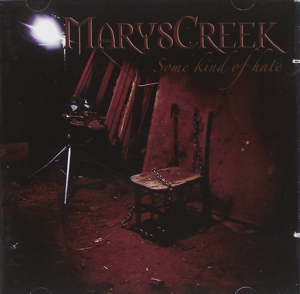 Marys Creek: Some Kind of Hate (1 CD)