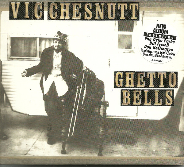 

Vic Chesnutt: Ghetto Bells (1 CD)