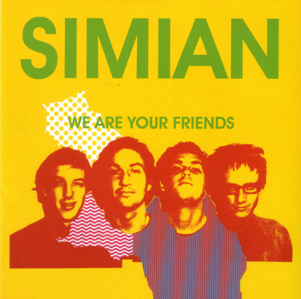 

SIMIAN - We Are Your Friends (1 CD)