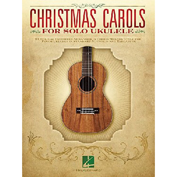 

Christmas Carols for Solo Ukulele: For Tenor Ukulele