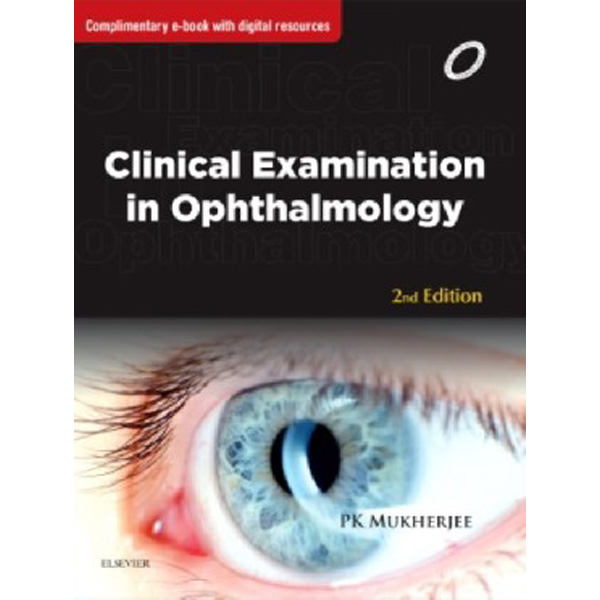 

Clinical Examination in Ophthalmology. - Elsevier, 2016 / Mukherjee P. K.