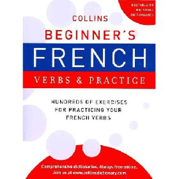 

Collins Beginner's French Verbs and Practice