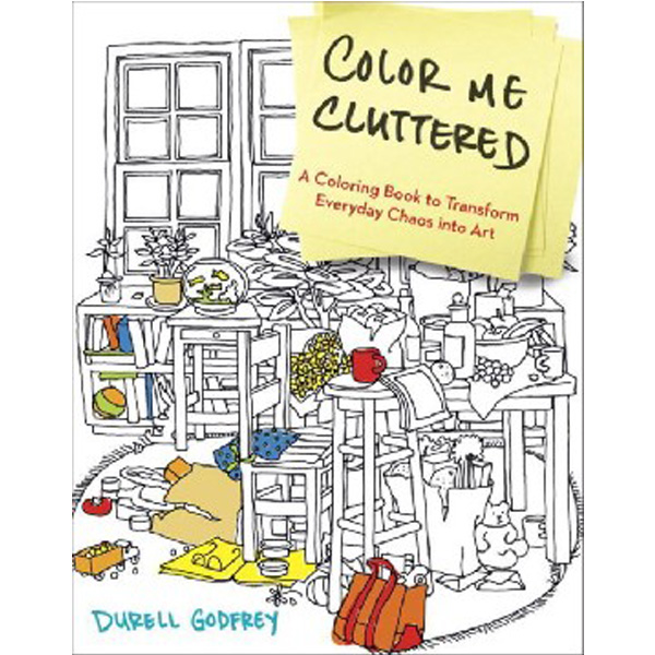 

Color Me Cluttered / Durell Godfrey